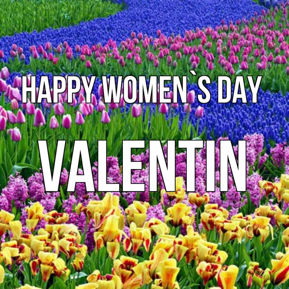 Greetings card с именем, Valentin happy women`s day цветы Greetings with text for free download 